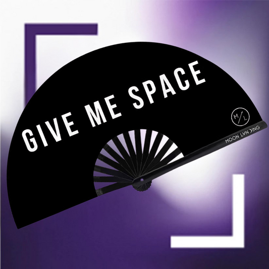 Give Me Space Fan